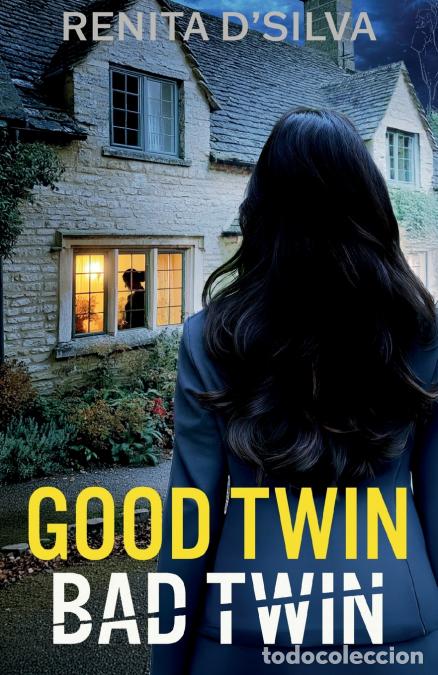 B&uuml;cher: Good Twin Bad Twin - A totally addictive psychological thriller full of shocking twists - Renita D?S