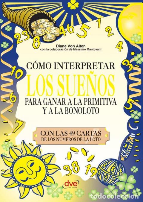 Libri: C&oacute;mo interpretar los sue&ntilde;os para ganar a la primitiva y a la bonoloto - Gu&iacute;a l&uacute;dica para convertir s
