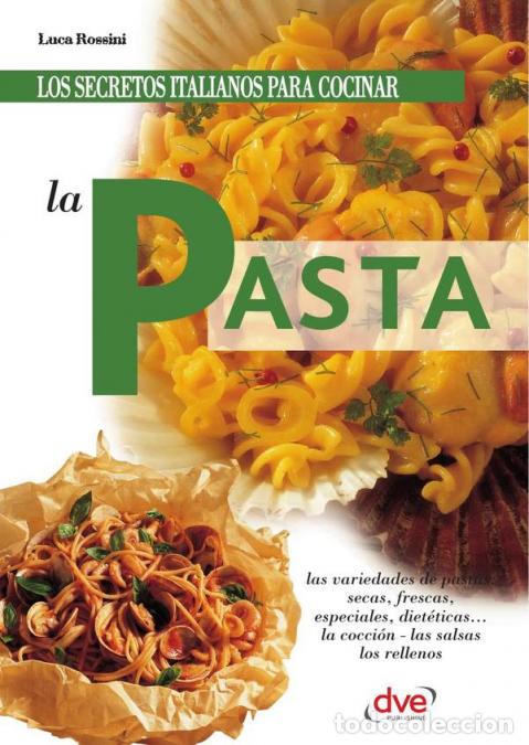B&uuml;cher: Los secretos italianos para cocinar la pasta - Luca Rossini