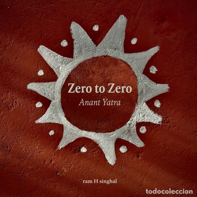 B&uuml;cher: Zero to Zero - Anant Yatra - ram H singhal