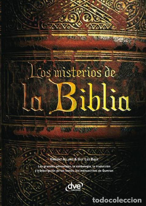 Libri: Los misterios de la Biblia - Relatos, s&iacute;mbolos y enigmas de las Escrituras - Le Baux,Vincent Allard