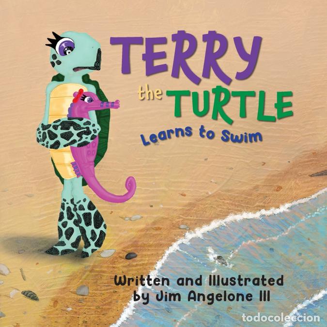B&uuml;cher: Terry the Turtle - Learns to Swim - Jim Angelone III