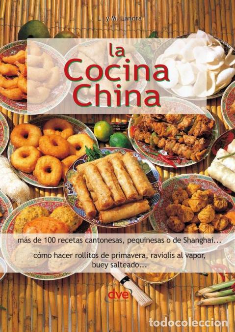 Libri: La cocina china - Recetas tradicionales y t&eacute;cnicas esenciales - LLandra,MLandra,L. LANDRA,M. LANDRA