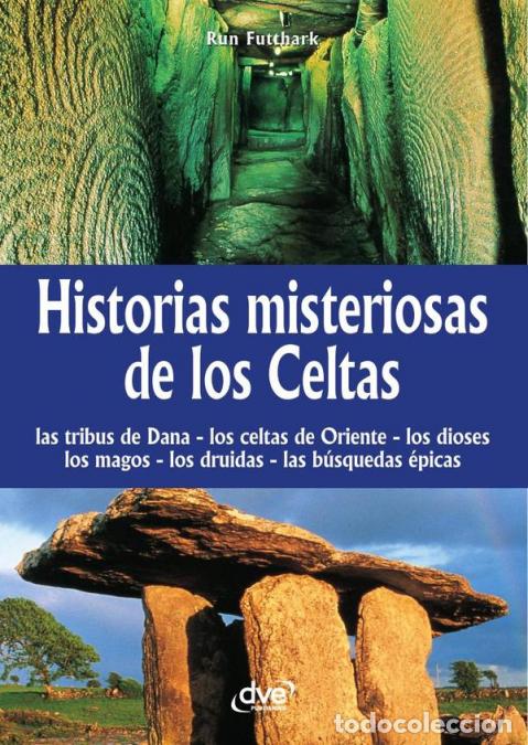 B&uuml;cher: Historias misteriosas de los celtas - Mitos, leyendas y tradiciones del mundo celta - Run Futthark