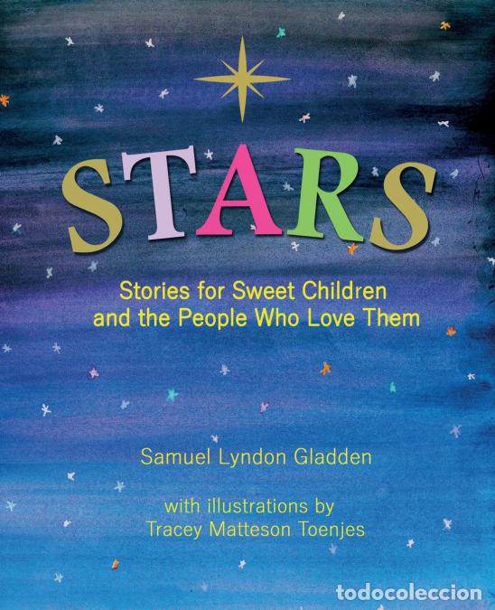 Libri: Stars - Stories for Sweet Children and the People Who Love Them - Tracey Matteson Toenjes,Samuel Lyn