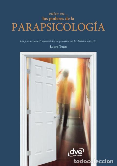 Libri: Entre en? los poderes de la parapsicolog&iacute;a - Fen&oacute;menos ps&iacute;quicos y misterios de la mente humana - La