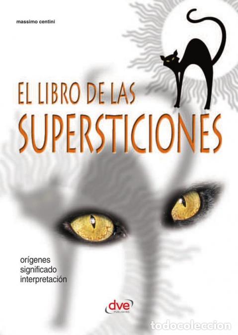 Livres: El libro de las supersticiones - Origen, significado y simbolismo de creencias populares - Massimo C