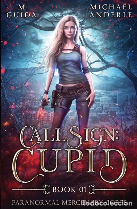 books: Call Sign - Cupid - Michael Anderle,M Guida