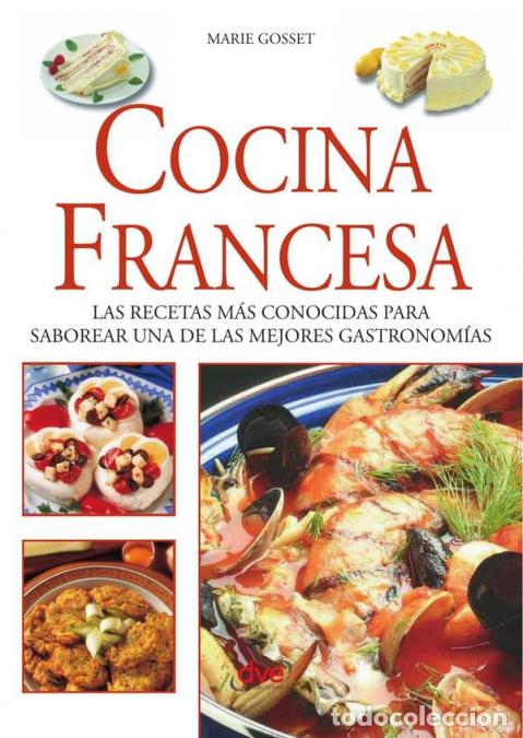 Libri: Cocina francesa - Recetas cl&aacute;sicas y secretos gourmet - Marie Gosset