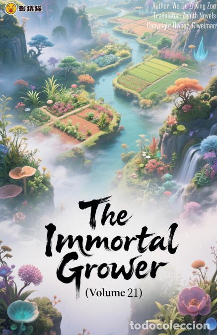 Libri: The Immortal Grower (Volume 21) - ZenithNovels