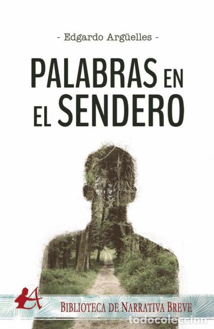 Libri: Palabras en el sendero - Edgardo Arg&uuml;elles,Edgardo Arg&uuml;elles