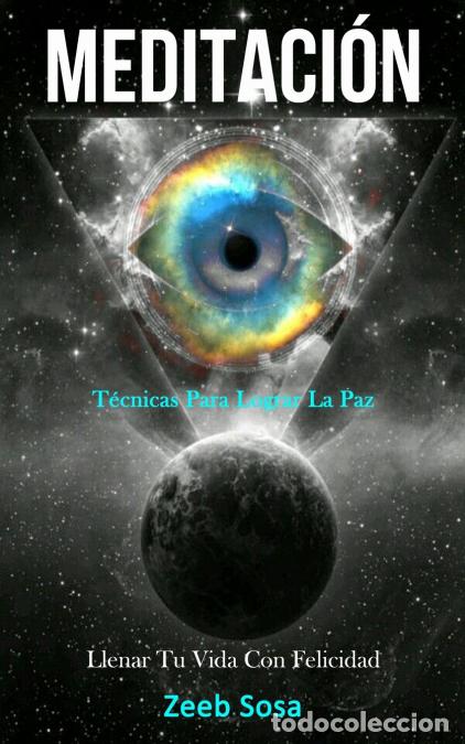books: Meditaci&oacute;n - T&eacute;cnicas para lograr la paz (Lienar tu vida con felicidad) - Zeeb Sosa