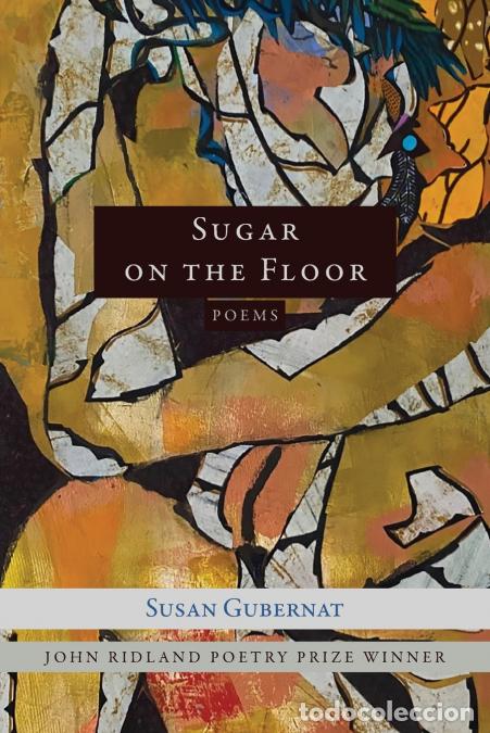 Livros: Sugar on the Floor - Susan Gubernat