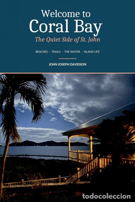 books: Welcome to Coral Bay The Quiet Side of St. John - John J Davidson
