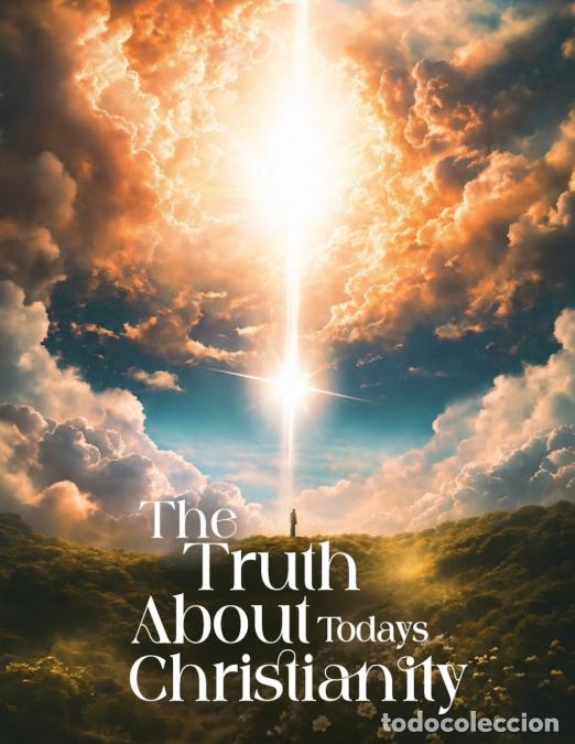 books: The Truth about Today?s Christianity - Donald Gilliam