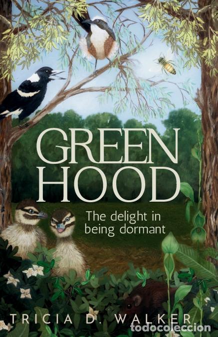 B&uuml;cher: Greenhood - the delight in being dormant - Tricia D. Walker