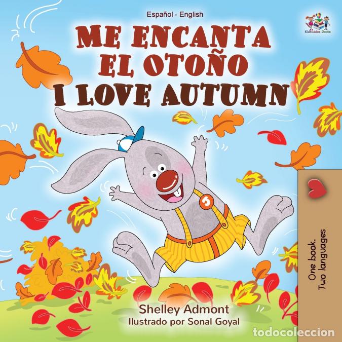 B&uuml;cher: Me encanta el Oto&ntilde;o I Love Autumn - Spanish English Bilingual Book - Shelley Admont,KidKiddos Books