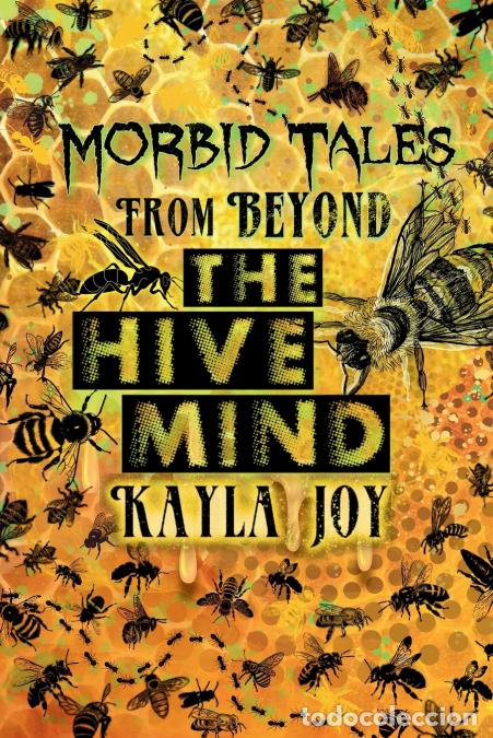 B&uuml;cher: Morbid Tales from Beyond The Hive Mind - Kayla Joy