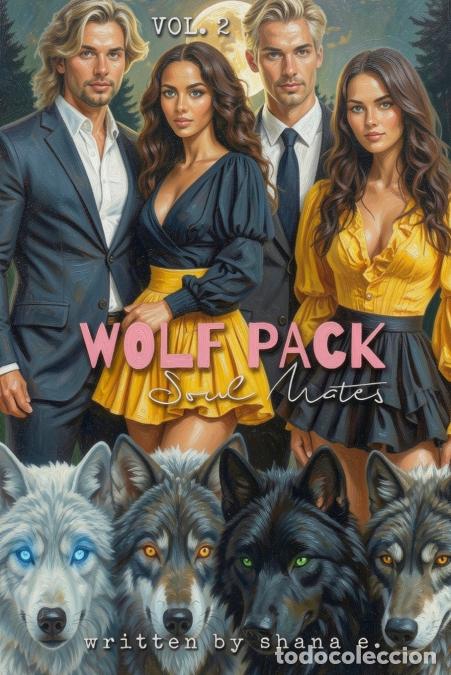 B&uuml;cher: WOLF PACK - Soul Mates, Vol. 2 - SHANA E.