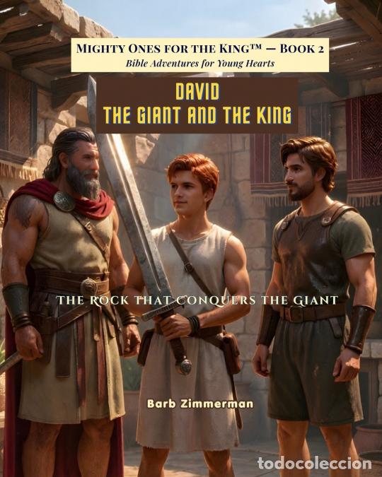 B&uuml;cher: David - The Giant and the King - The Rock That Conquers the Giant - Barb Zimmerman