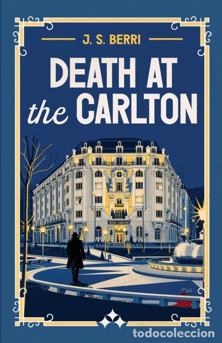 B&uuml;cher: Death at the Calrton - J. S. Berri