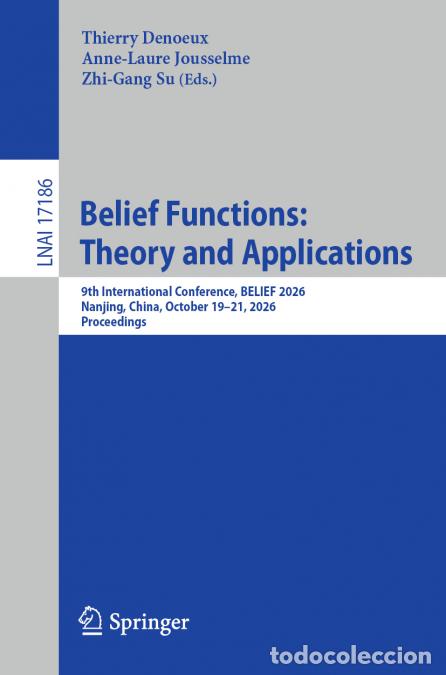 B&uuml;cher: Belief Functions - Theory and Applications : 9th International Conference, BELIEF 2026, Nanjing, Chi