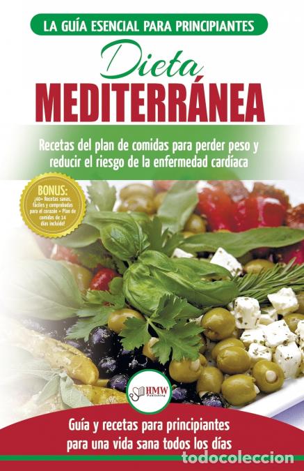 B&uuml;cher: Dieta Mediterr&aacute;nea - gu&iacute;a para principiantes y libro de cocina para reducir el riesgo de enfermedad