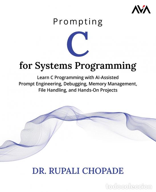 B&uuml;cher: Prompting C for Systems Programming - Dr. Rupali Chopade