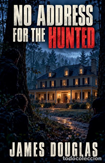 B&uuml;cher: No Address for the Hunted - James Douglas