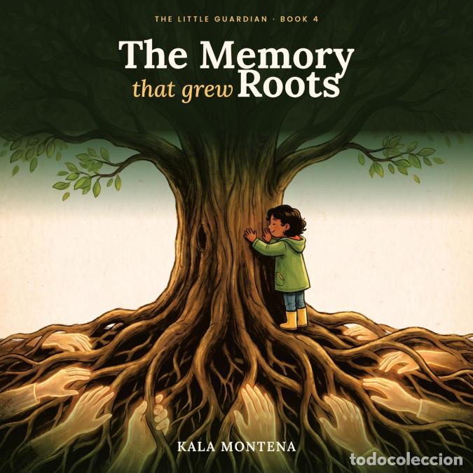 Libri: The Little Guardian - The Memory That Grew Roots - Book 4 - Montena