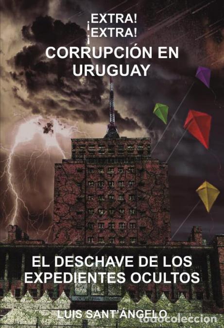 Livros: &iexcl;Extra! &iexcl;Extra! Corrupci&oacute;n en Uruguay - Luis Santa' &Aacute;ngelo,Luis Santa? &Aacute;ngelo