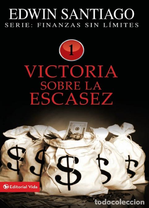 B&uuml;cher: El Victoria Sobre La Escasez - Vida Publishers,Edwin Santiago
