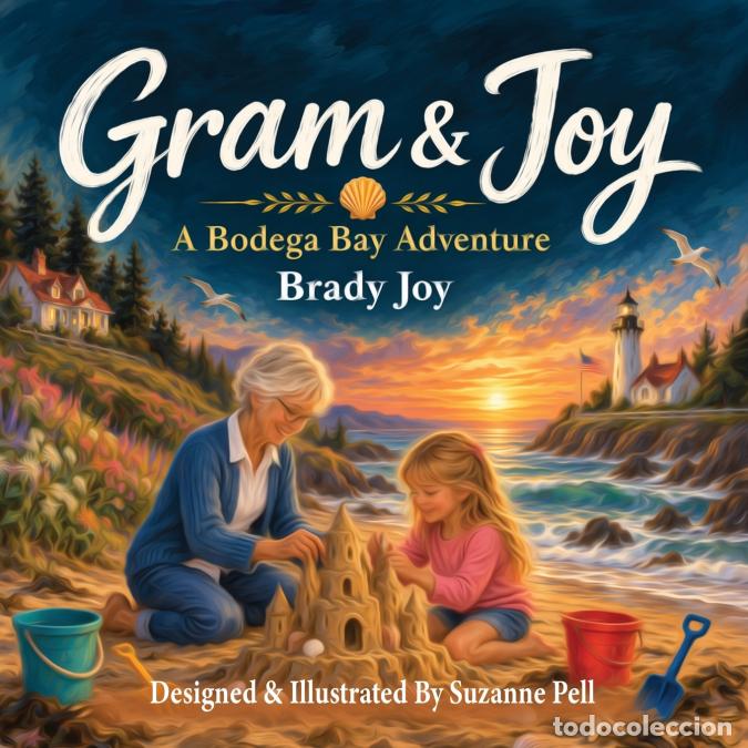 Livres: Gram & Joy - A Bodega Bay Adventure - Suzanne Lydia Pell,Brady Joy