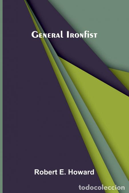 Libri: General Ironfist - Robert E. Howard