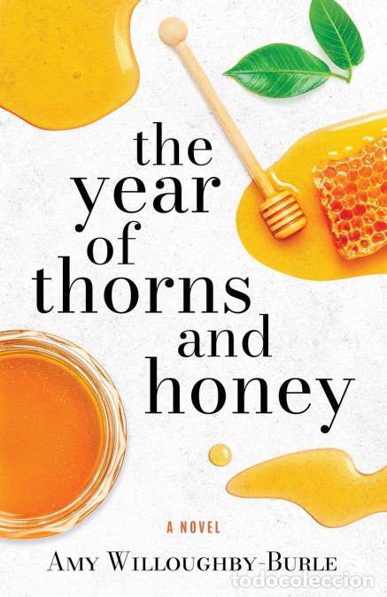 Livres: The Year of Thorns and Honey - Amy Willoughby-Burle