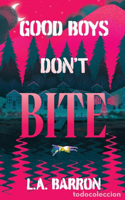 books: Good Boys Don?t Bite - L.A. Barron