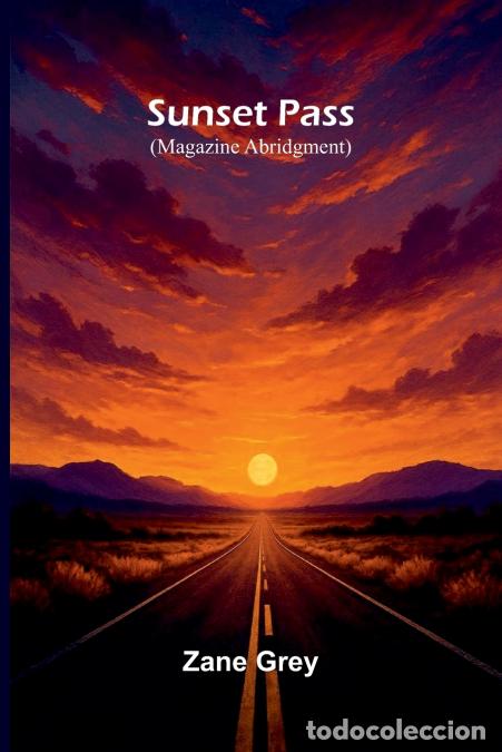 Libros: Sunset Pass (Magazine Abridgment) - Zane Grey - Foto 1