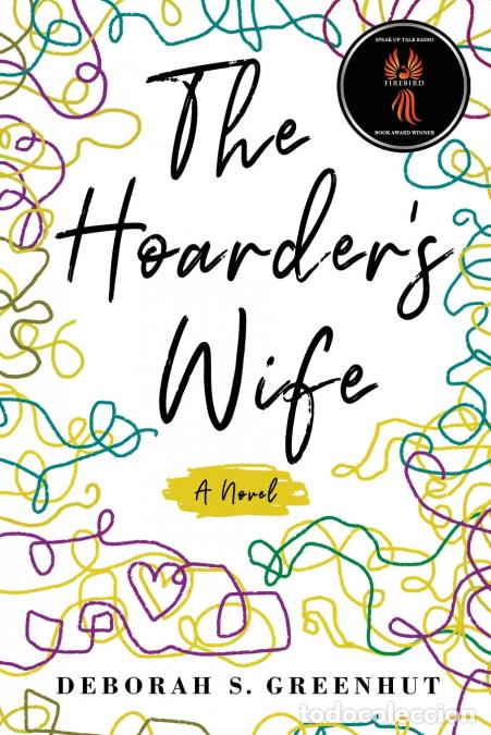Libri: The Hoarder?s Wife - A Novel - Deborah Greenhut