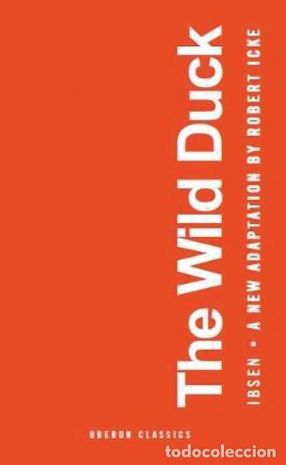 Livros: The Wild Duck - Henrik Ibsen,Robert Icke