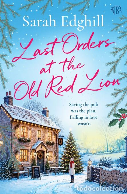 Libri: Last Orders at the Old Red Lion - A heartwarming festive story of community, friendship and unexpect