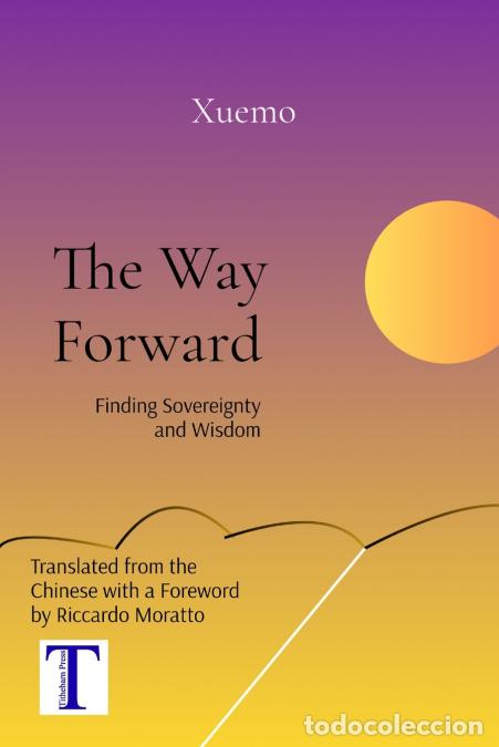 Libri: The Way Forward - Finding Sovereignty and Wisdom - Xuemo