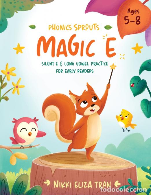 Libri: Magic E - Silent E & Long Vowel Practice for Early Readers (Age 5-8) - Nikk Eliza Tran