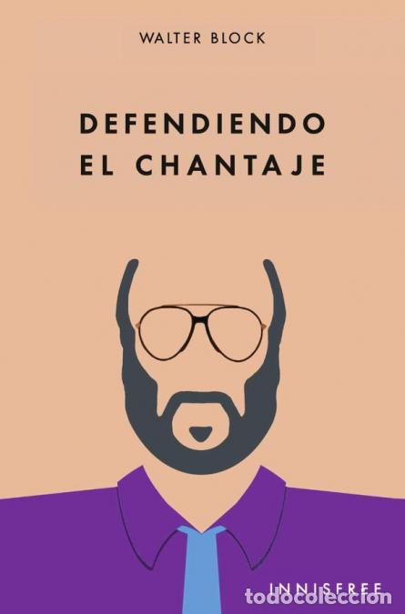 Libri: Defendiendo el Chantaje - WALTER BLOCK