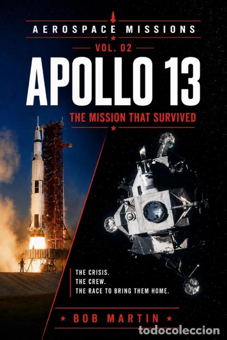B&uuml;cher: Apollo 13 - The Mission That Survived - Bob Martin