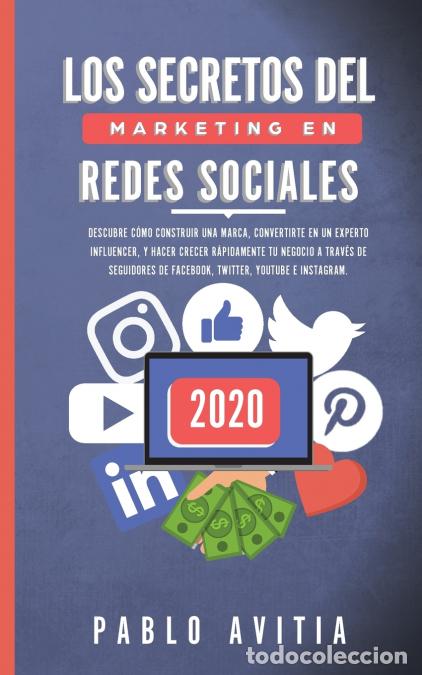 Libri: Los secretos del Marketing en Redes Sociales 2020 - Descubre c&oacute;mo construir una marca, convertirte e