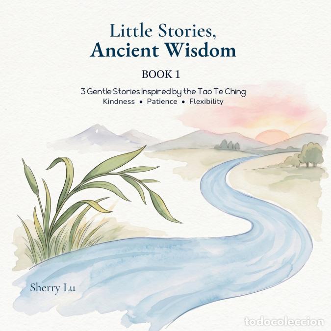 books: Little Stories, Ancient Wisdom - Book 1 - Sherry Lu