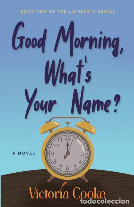 Livros: Good Morning, What?s Your Name? - Victoria Cooke