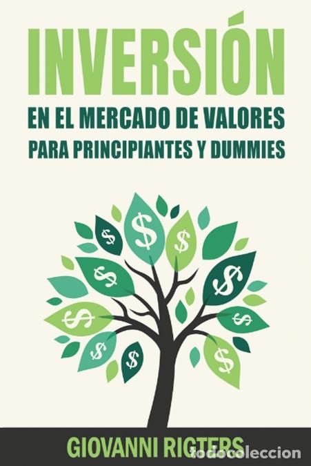 Livros: Inversi&oacute;n En El Mercado De Valores Para Principiantes [Stock Market Investing For Beginners] - Gu&iacute;a