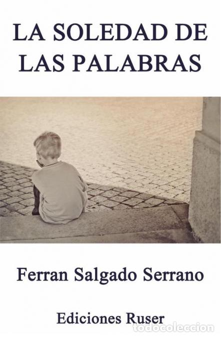 Libri: La soledad de las palabras - Ferran Salgado Serrano