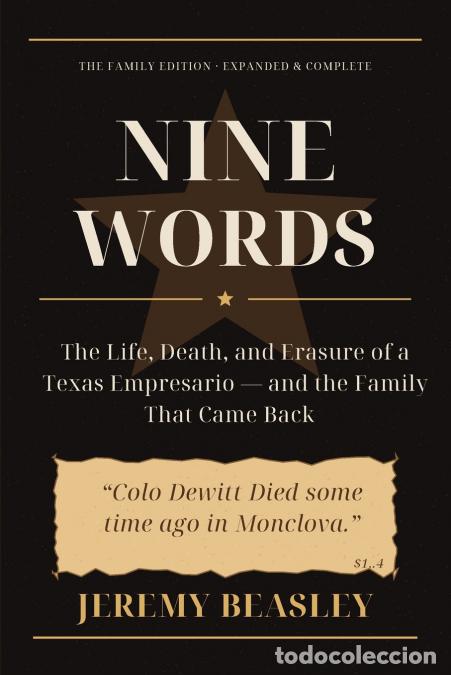 Libri: NINE WORDS - The Life, Death, and Erasure of a Texas Empresario - and the Family That Came Back - Je